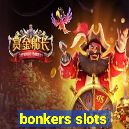 bonkers slots